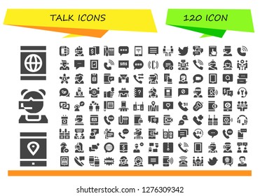  talk icon set. 120 filled talk icons. Simple modern icons about  - Smartphone, Call center, Phone call, Chat, Telephone, Meeting, Twitter, Comments, Call, Sms, Comment, Robot