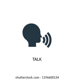talk icon. Simple element illustration. talk concept symbol design. Can be used for web and mobile.