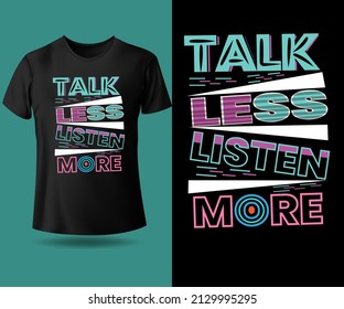 MEHR MOTIVIERUNG DER MODERNEN TRENDY-TYPOGRAPHIE T SHIRT DESIGN SPRECHEN WENIGER LISTEN