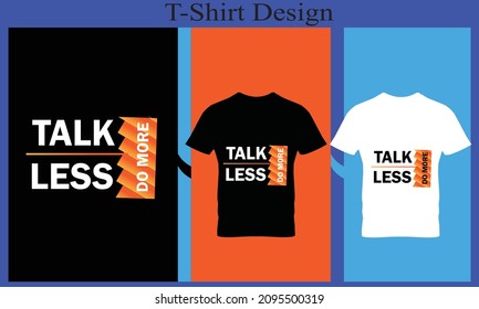 talk less no make t-shirt design 