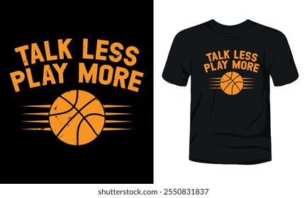 Talk Less Play More t-shirt template