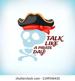 Talk Like A Pirate Day. Bones and Skull. Filibuster cap. Corsair Vector illustration.