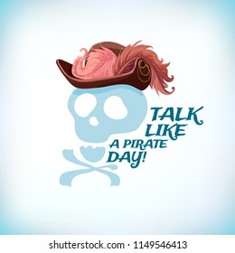 Talk Like A Pirate Day. Bones and Skull. Filibuster cap. Corsair Vector illustration.