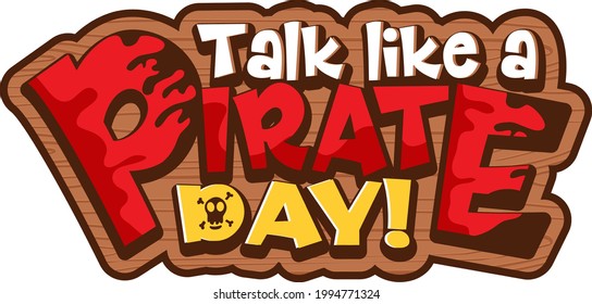 Talk Like A Pirate Day word on wooden banner isolated illustration