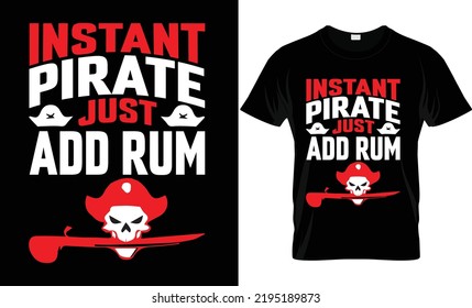 
  
         Talk Like a Pirate T-Shirt 
      Design vector instant pirate just 
      add rum
          slang, eps, flag, horror, kid, poster,
