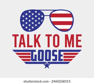 Talk to Me Goose, The 4th of July National Holiday, Vector Illustration