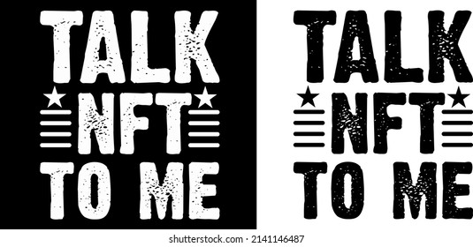 Talk nft to me t shirt design