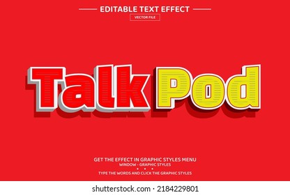 Talk pod 3D editable text effect template