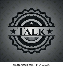 Talk retro style black emblem. Vector Illustration. Detailed.