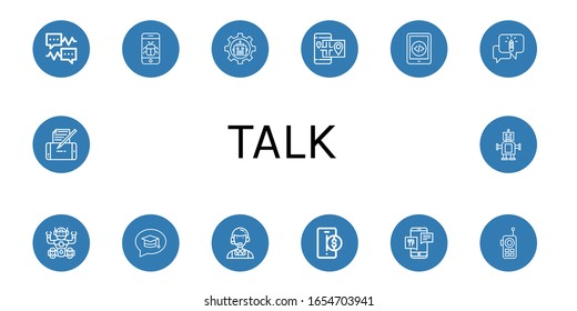 talk simple icons set. Contains such icons as Speech bubble, Smartphone, Robot, Chatting, Chat, Customer service, Walkie talkie, can be used for web, mobile and logo