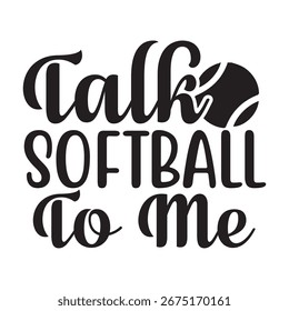 Talk Softball To Me design