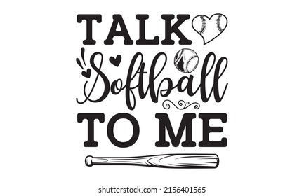 Talk Softball To Me - the label is made of leather, a vector illustration. Good for the monochrome religious vintage label, badge, social media, poster, greeting card, banner, 
