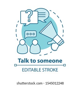 Talk to someone concept icon. Problem discussion broadcast. Friends chat. Spread of information. Human communication idea thin line illustration. Vector isolated outline drawing. Editable stroke