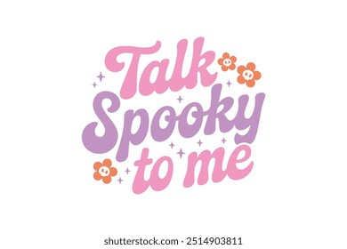 Hablar espeluznante para mí, Retro Halloween Cita divertida Tipografía Diseño de camiseta