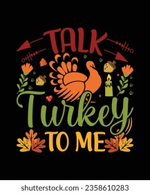 Talk Turkey To Me T Shirt Design