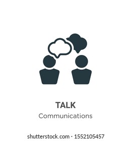 Talk vector icon on white background. Flat vector talk icon symbol sign from modern communications collection for mobile concept and web apps design.