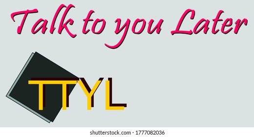 Talk to you later a communication sentence short form animated text background.