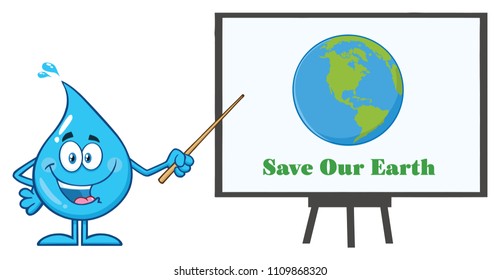Talking Blue Water Drop Cartoon Mascot Character  Using A Pointer Stick To Save Our Earth Sign. Vector Illustration Isolated On White Background