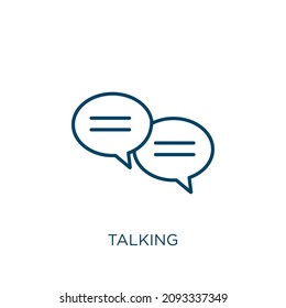talking icon. Thin linear talking outline icon isolated on white background. Line vector talking sign, symbol for web and mobile