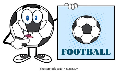 Talking Soccer Ball Cartoon Mascot Character Pointing To A Sign With Text Football. Vector Illustration Isolated On White Background