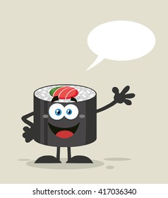 Talking Sushi Roll Cartoon Mascot Character Waving With Speech Bubble. Vector Illustration Flat Style With Background