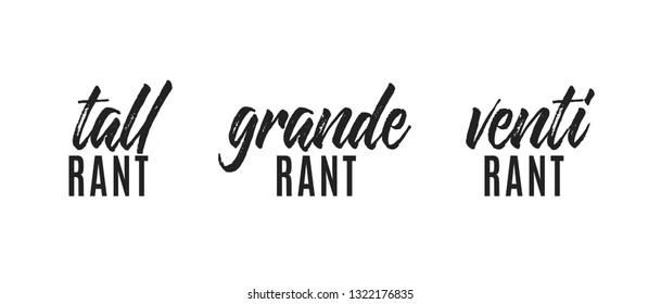 Tall Rant Grande Rant Venti Rant Vector Text Illustration Background