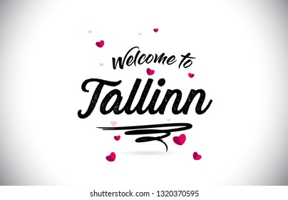 Tallinn Welcome To Word Text with Handwritten Font and Pink Heart Shape Design Vector Illustration.