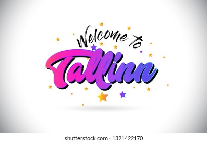 Tallinn Welcome To Word Text with Purple Pink Handwritten Font and Yellow Stars Shape Design Vector Illusration.