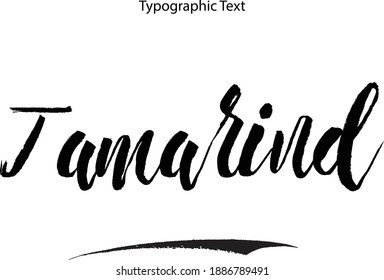 Tamarind Handwritten Bold Font Typography Text Food Quote  