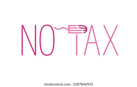 Tampon, period tax poster, print, banner. Popular term used to call attention to tampons, other feminine hygiene products, being subject to value-added tax or sales tax. Editable vector illustration.