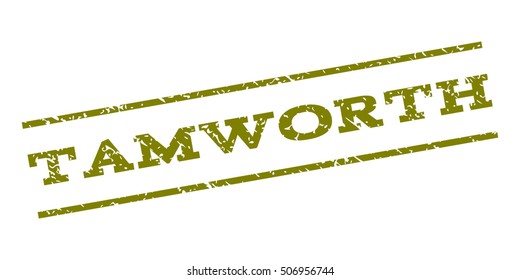 Tamworth watermark stamp. Text caption between parallel lines with grunge design style. Rubber seal stamp with unclean texture. Vector olive color ink imprint on a white background.