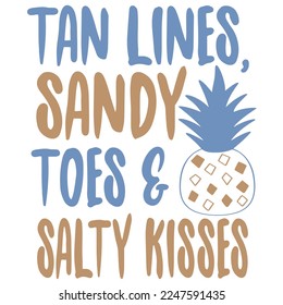 Tan Lines Sandy Toes And Salty Kisses, FUNNY CAMPING Mountain Shirt Print Template Simple HIKING TEE typography design