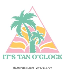 IT’S TAN O'CLOCK  BOHO SUMMER T-SHIRT DESIGN svg