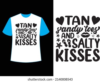  tan sandy toes  salty kisses t shirt design.