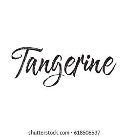 tangerine, text design. Vector calligraphy. Typography poster. Usable as background.
