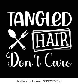 Tangled hair dont care SVG design vector file.