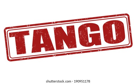 Tango grunge rubber stamp on white, vector illustration