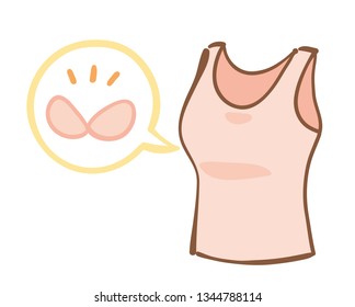 Tank top with cup. It is an underwear for women.