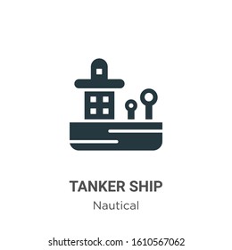 Tanker ship glyph icon vector on white background. Flat vector tanker ship icon symbol sign from modern nautical collection for mobile concept and web apps design.