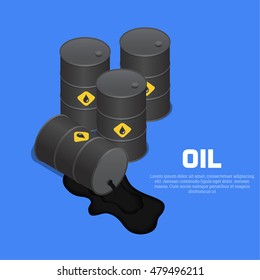 Tanks with oil. The lying barrel with spilled liquid. A vector illustration in isometric, 3D style.