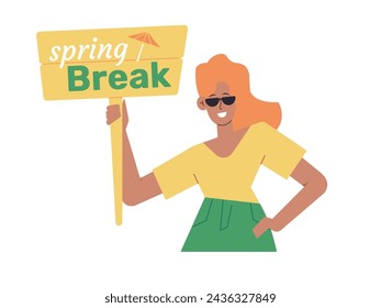 Tanned cute girl holding a sign with the inscription spring break. Beautiful woman wearing sunglasses. Vector illustration.