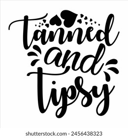 TANNED AND TIPSY  SUMMER T-SHIRT DESIGN