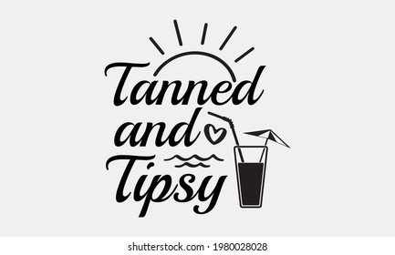 Tanned and Tipsy Summer Vector and Clip Art