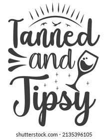 Tanned and Tipsy Summer Vector and Clip Art