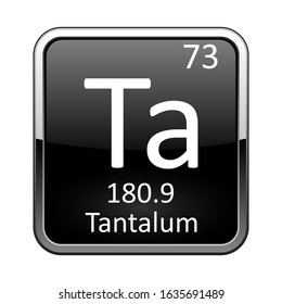 Tantalum symbol.Chemical element of the periodic table on a glossy black background in a silver frame.Vector illustration.