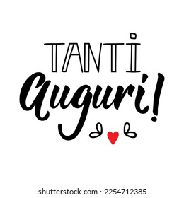 Tanti Auguri. Lettering. Translation from Italian - Best wishes. Modern vector brush calligraphy. Ink illustration