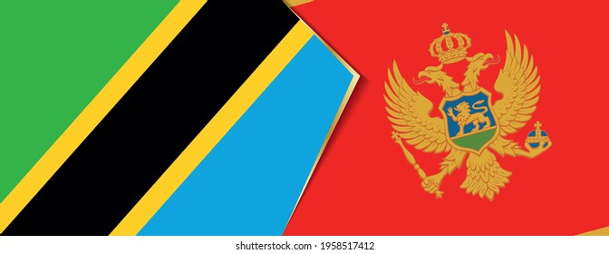 Tanzania and Montenegro flags, two vector flags symbol of relationship or confrontation.
