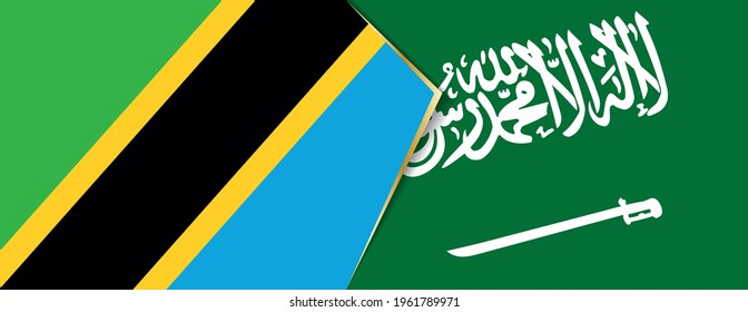 Tanzania and Saudi Arabia flags, two vector flags symbol of relationship or confrontation.