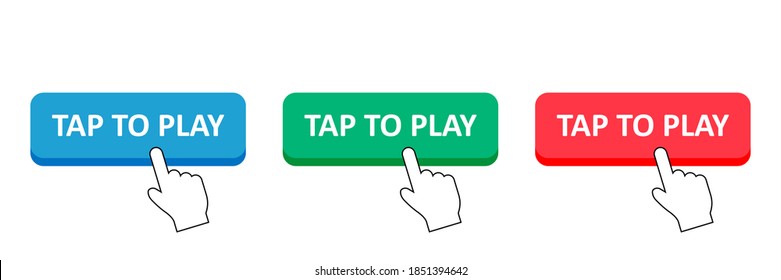 Tap to play. Set different buttons. Finger pushing. Pointer icon. Vector