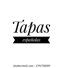 ''Tapas españolas'' (typical spanish food) sign illustration for restaurant